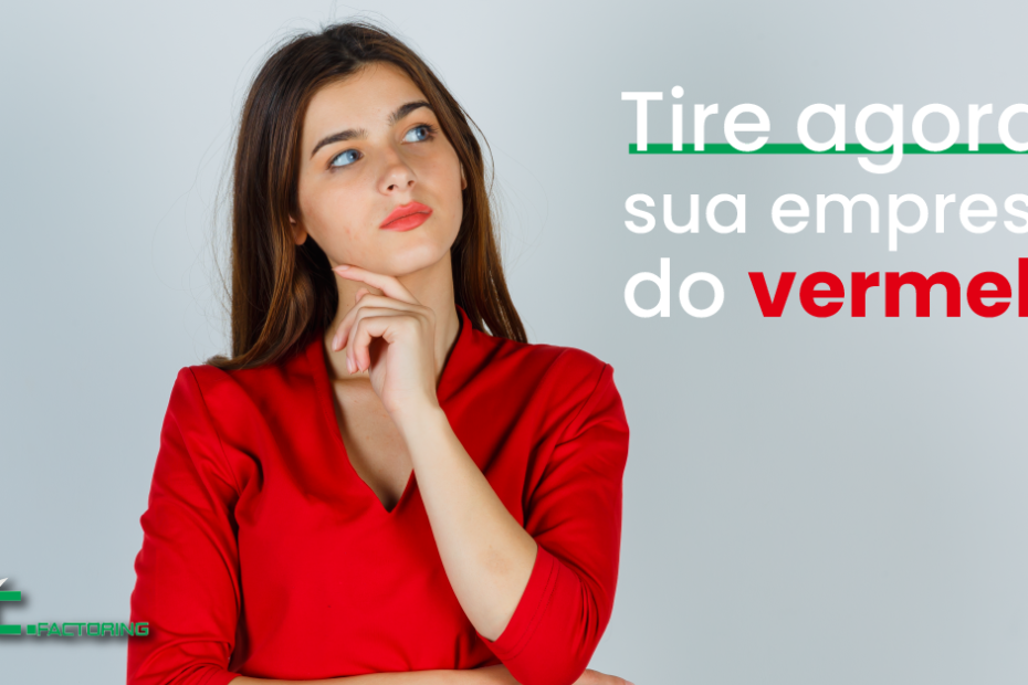 Saiba como tirar sua empresa do vermelho